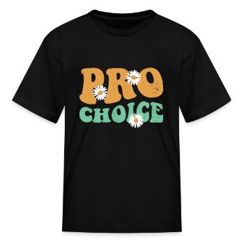 Pro Choice - Kid's T-Shirt - black - Front