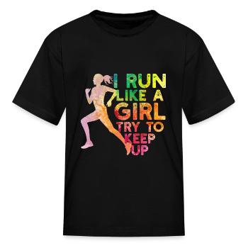 I Run Like A Girl Try To Keep Up A Track And Field - Kid's T-Shirt - black - Front