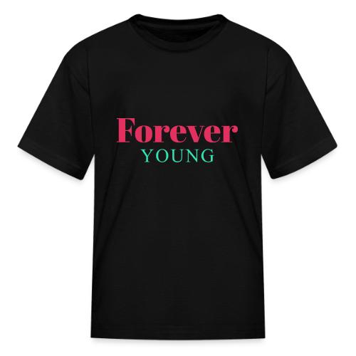 Forever Young Typography Design - Kid's T-Shirt