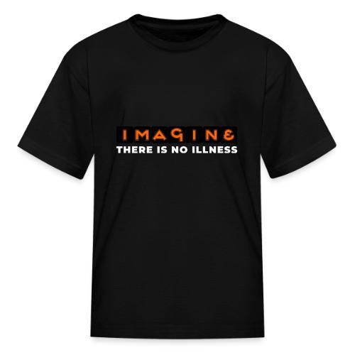 Imagine there is no illness - Kid's T-Shirt
