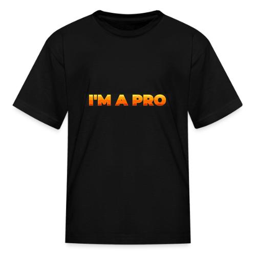 I'm a pro - Kid's T-Shirt