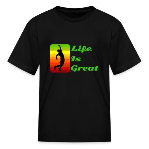 Life Is Great - Kid's T-Shirt