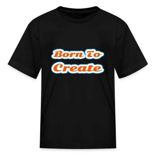 Born to Create — Creative Soul Script - Kid's T-Shirt