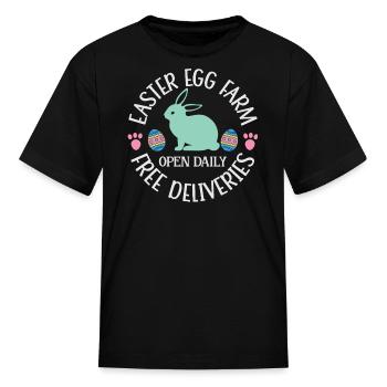 Easter Egg Farm Open Daily Free Deliveries - Kid's T-Shirt - black - Front