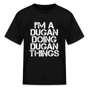 Dugan Funny Surname Family Tree Birthday Reunion G - Kid's T-Shirt - black - Front