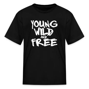 Young Wild And Free - Kid's T-Shirt - black - Front