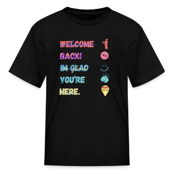 BIENVENUE, JE SUIS CONTENT QUE VOUS SOYEZ ICI. - T-shirt Enfant - noir - Devant