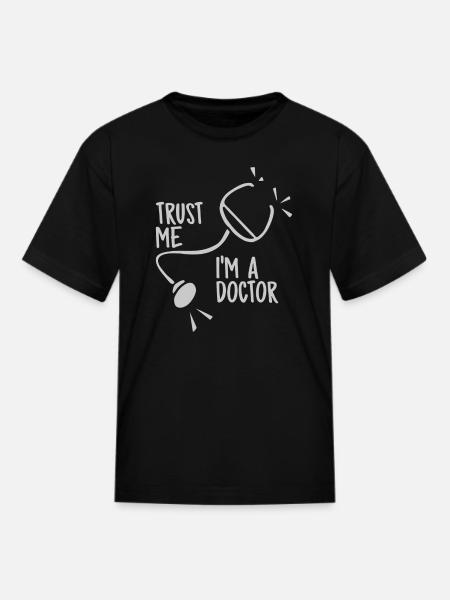 Trust Me I m A Doctor - Kid's T-Shirt - black