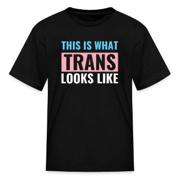 Transgender LGBT Trans This is What Trans Looks - Kid's T-Shirt - black - Front