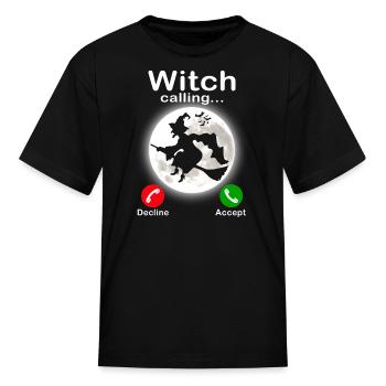 Witch is calling Trick or Treat Funny Halloween - Kid's T-Shirt - black - Front