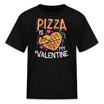 Pizza Is My Valentine Pepperoni Lover - Kid's T-Shirt - black - Front