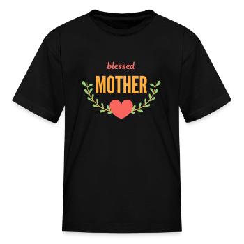 Blessed mother mothers Day - Kid's T-Shirt - black - Front