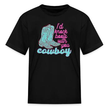 I'd Knock Boots With You Cowboy - Kid's T-Shirt - black - Front