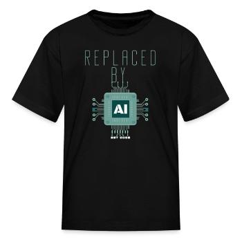 Replaced By AI 2025 Funny Tech Layoffs - Kid's T-Shirt - black - Front