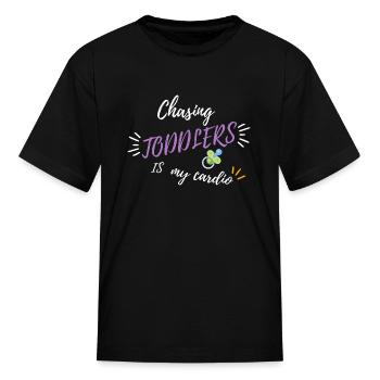 Chasing toddlers is my cardio - Kid's T-Shirt - black - Front