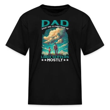 What Are Clouds Made Of, Linux Servers Mostly 11 - Kid's T-Shirt - black - Front