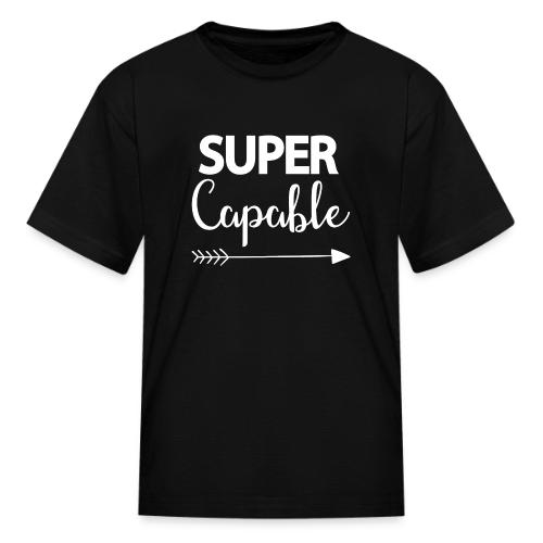Super Capable - Kid's T-Shirt
