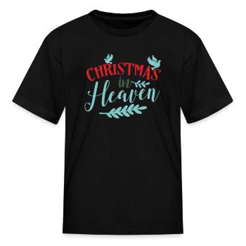 Christmas In Heaven - Kid's T-Shirt - black - Front