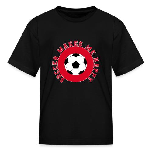 Soccer Makes Me Happy – Football Joy Graphic - Kid's T-Shirt