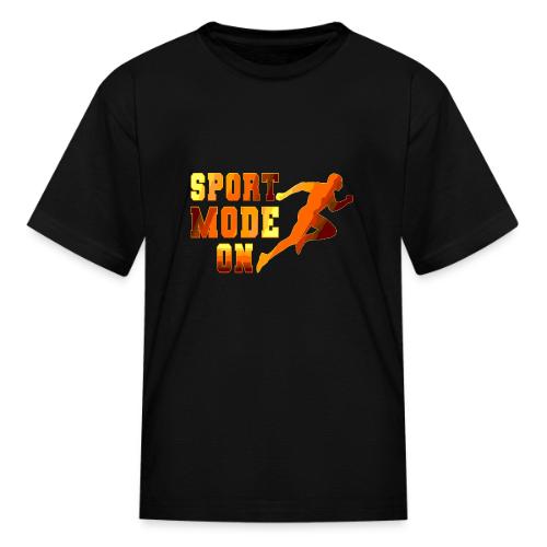 Sport Mode On - Kid's T-Shirt