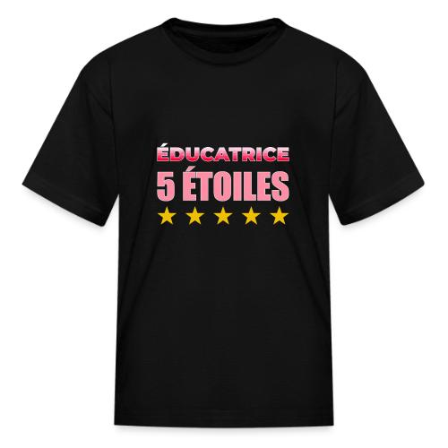 Éducatrice 5 Étoiles - Kid's T-Shirt