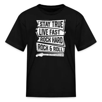 Stay True Rock Hard Rock & Roll Music Rock Band - Kid's T-Shirt - black - Front