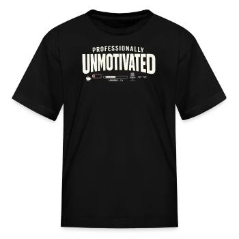 Professionally Unmotivated - Kid's T-Shirt - black - Front