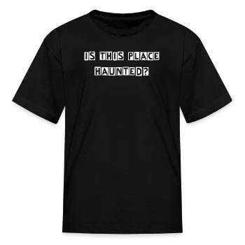 Is This Place Haunted? Ransom-Note Horror - Kid's T-Shirt - black - Front