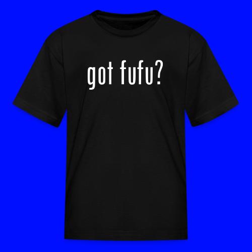 gotfufu-black - Kid's T-Shirt