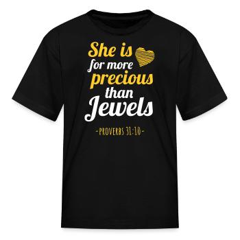 She Is Far More Precious Than Jewels - Kid's T-Shirt - black - Front