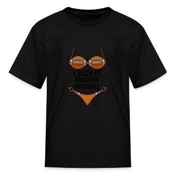 I Suck At Fantasy Football - Funny Loser Bikini Pi - Kid's T-Shirt - black - Front