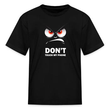 Angry Eyes Dont Touch My Phone - Kid's T-Shirt - black - Front