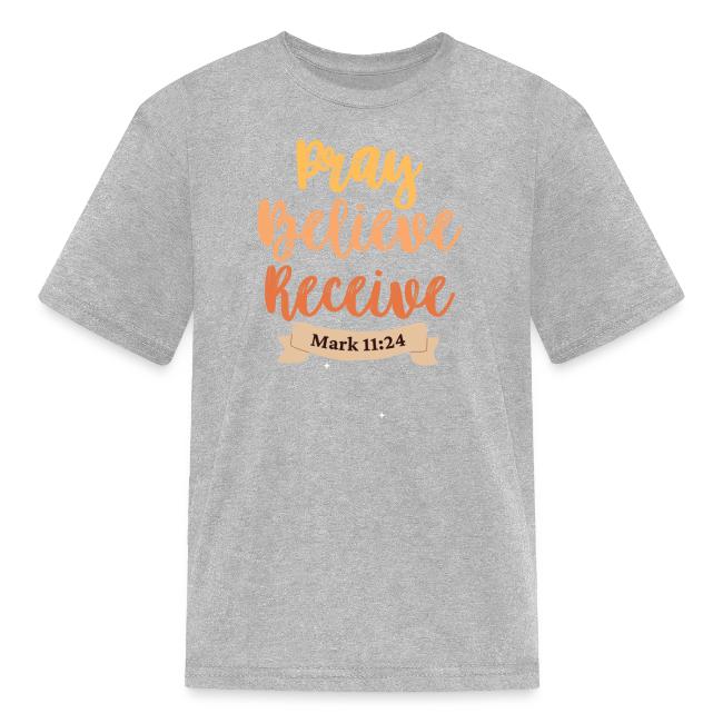 Pray believe receive