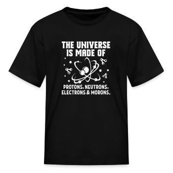 Universe Made Of Protons Neutrons Electrons - Kid's T-Shirt - black - Front
