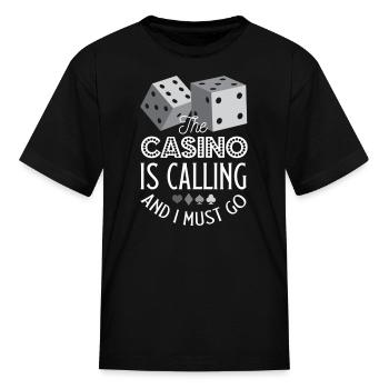 Gambling Casino Is Calling - Kid's T-Shirt - black - Front