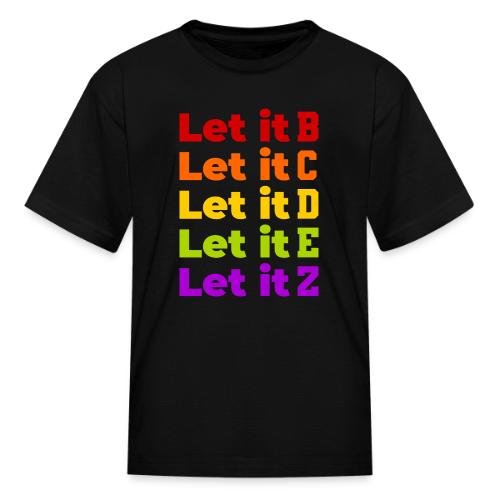 Let It Be Alphabetical - Kid's T-Shirt