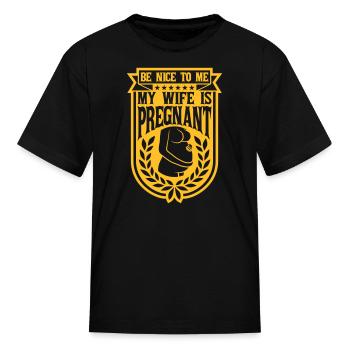 my wife is pregnant - Kid's T-Shirt - black - Front