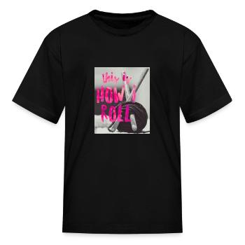 This is How I Roll Product Knitting Crocheting - Kid's T-Shirt - black - Front