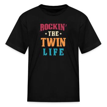 Rockin' The Twin Life Twin Mom Twinning Sibling - Kid's T-Shirt - black - Front