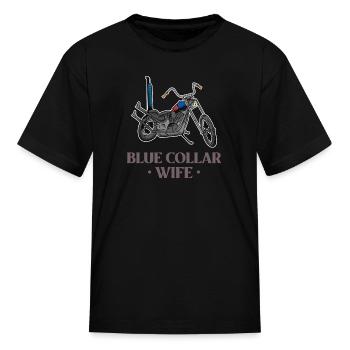 Blue Collar Wife Motorcycle - Kid's T-Shirt - black - Front