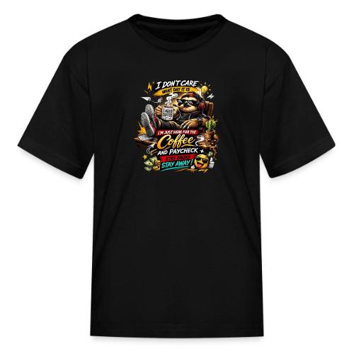 Just Here for Coffee and Paycheck - Kid's T-Shirt