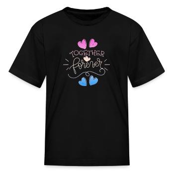 TOGETHER FOREVER - Kid's T-Shirt - black - Front