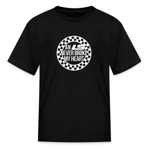 An LS Never Broke My Heart - Kid's T-Shirt