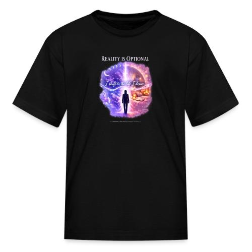 Reality Is Optional Cosmic Reality Shifting Portal - Kid's T-Shirt