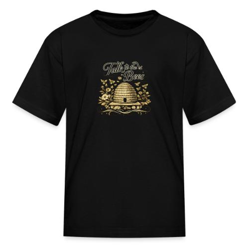 Talk To The Bees - Kid's T-Shirt