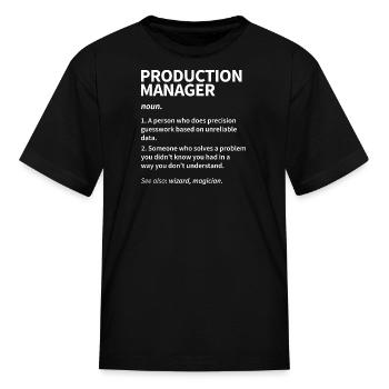 Production Manager Funny Dictionary Definition - Kid's T-Shirt - black - Front