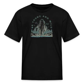 Be Young And Wild - Kid's T-Shirt - black - Front