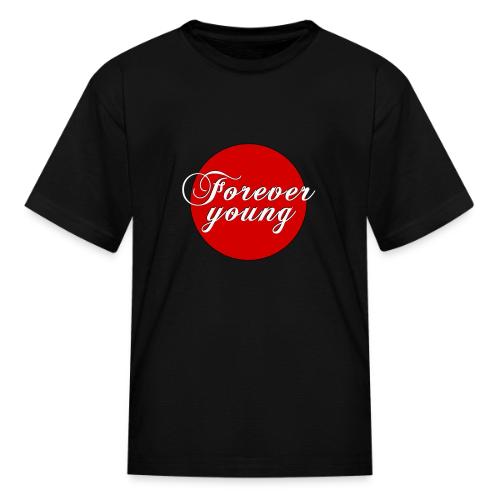 Forever Young, timeless Youth - Kid's T-Shirt