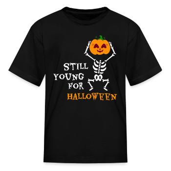Still young for halloween - Kid's T-Shirt - black - Front