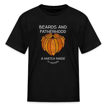 Beards and fatherhood a match made in heaven - Kid's T-Shirt - black - Front